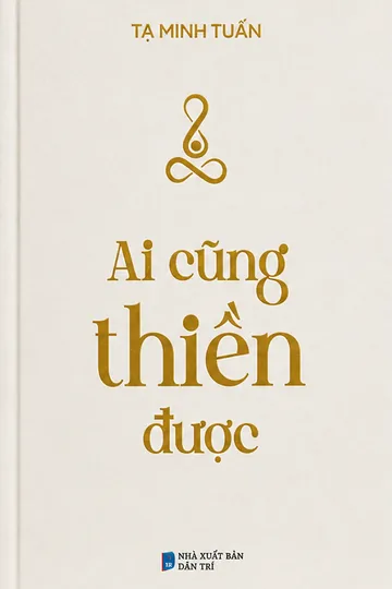 Bìa sách Ai Cũng Thiền Được – Tạ Minh Tuấn
