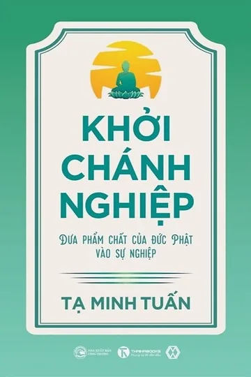 Bìa sách Khởi Chánh Nghiệp – Tạ Minh Tuấn